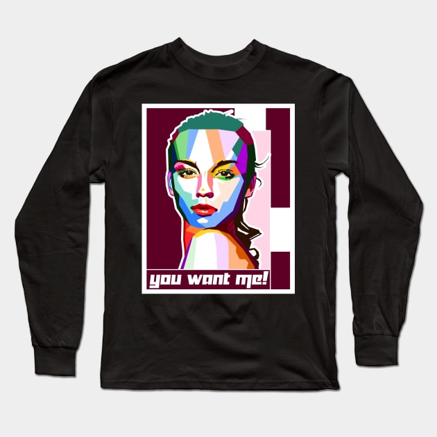 WPAP art - You want me! Long Sleeve T-Shirt by Isan Creative Designs